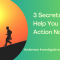 3 Secrets to Help You Take Action Now