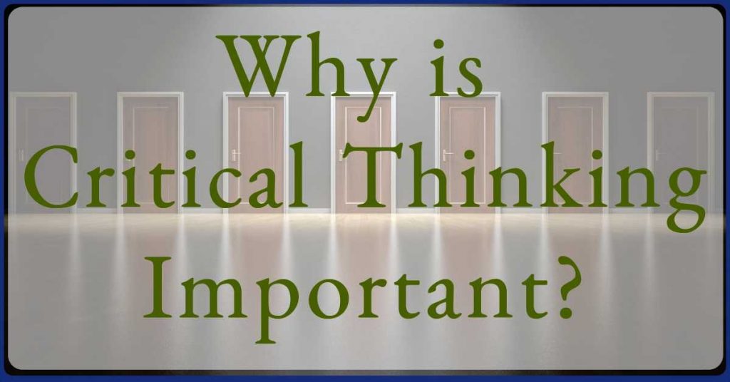 why is critical thinking important quora